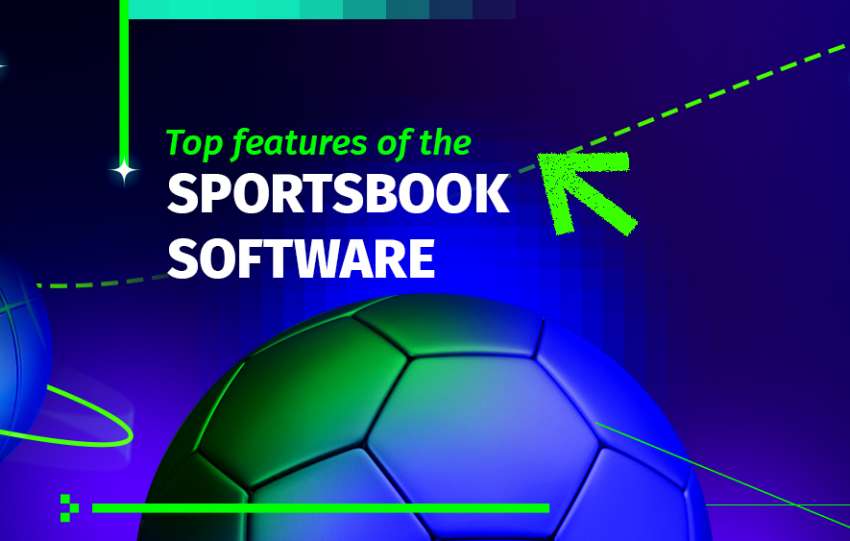 Must have features of sportsbook software